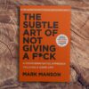 Analysis Of The Trending Book - 'The Subtle Art Of Not Giving A Fuck'