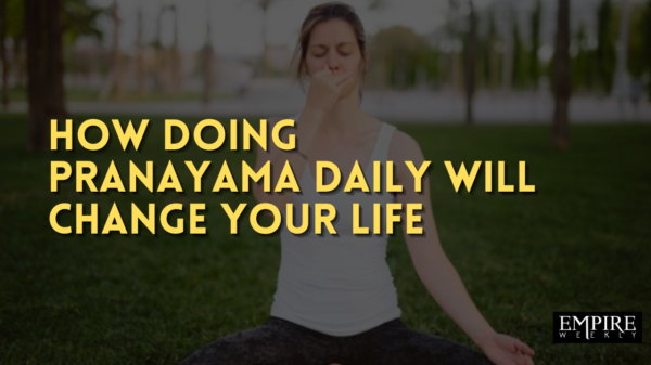 How Doing Pranayama daily will change your life