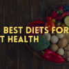 The 6 Best Diets for Heart Health