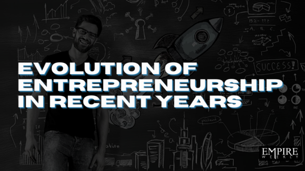 Evolution of entrepreneurship in recent years