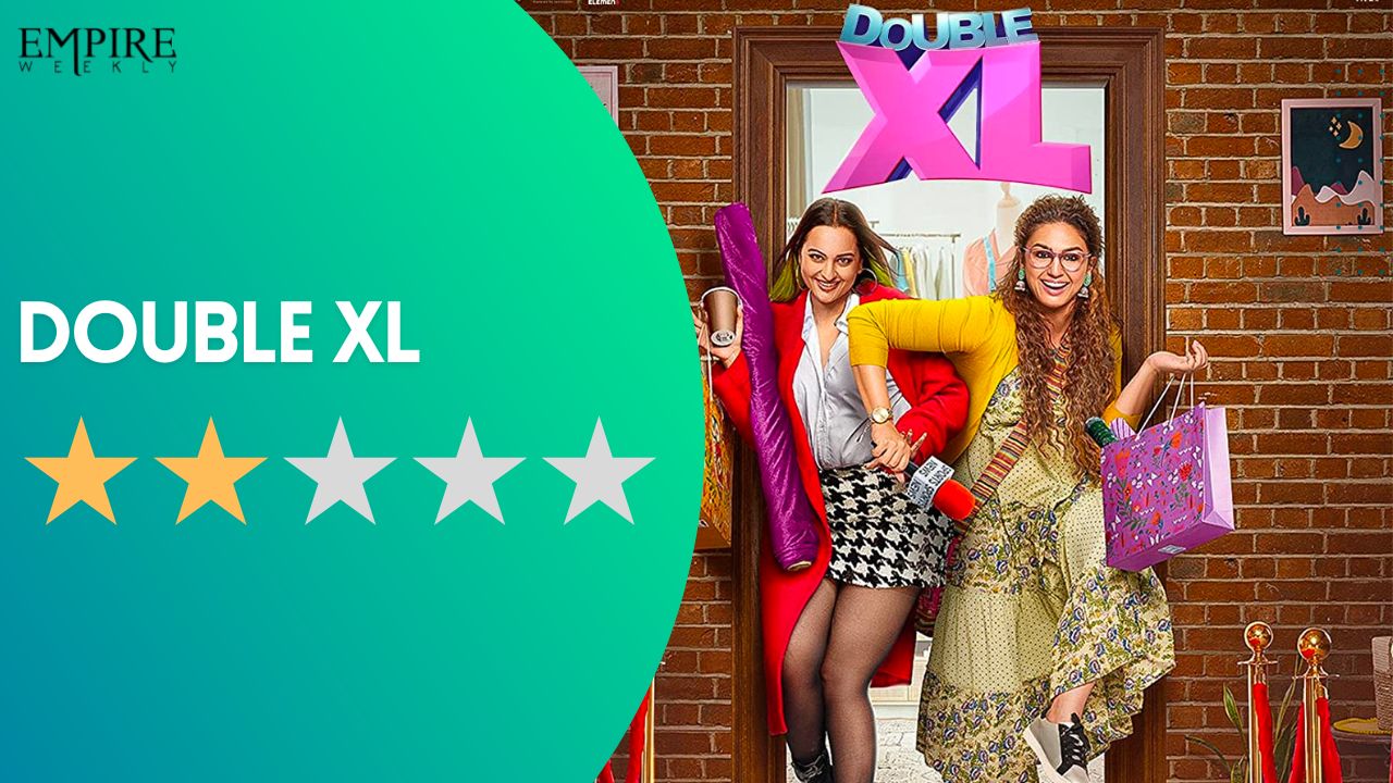 Double XL Movie Review: Body Positivity by none other than Sonakshi Sinha and Huma Qureshi
