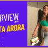 Interview with Asmita Arora