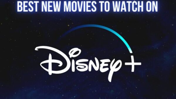 10 Best New Movies To Watch On Disney+