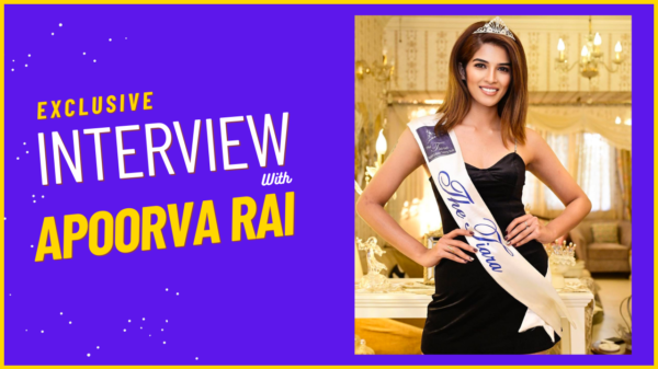 Exclusive Interview With Apoorva Rai